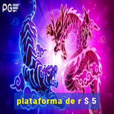 plataforma de r $ 5